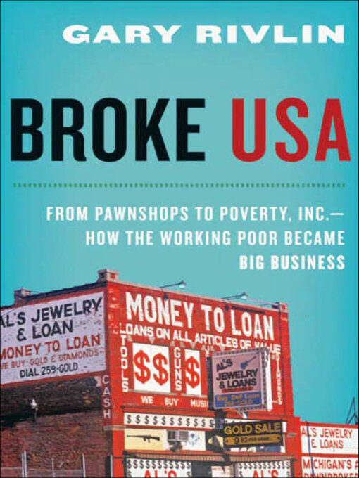 Title details for Broke, USA by Gary Rivlin - Wait list